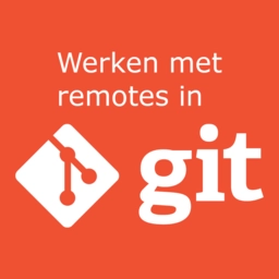 Werken met remotes in Git